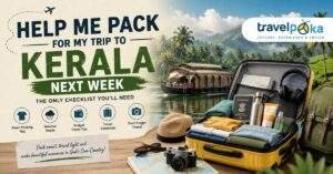 Help Me Pack for My Trip to Kerala Next Week: The Only Checklist You’ll Need