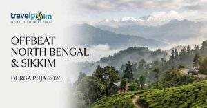 Offbeat North Bengal & Sikkim Durga Puja 2026